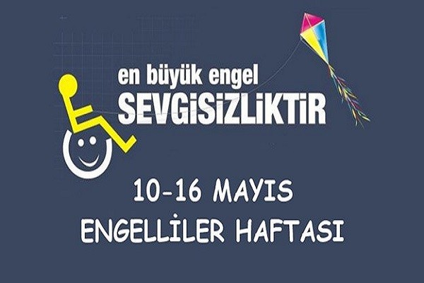 10 - 16 Mayıs Engelliler Haftası
