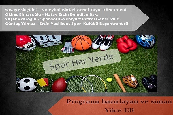Erzin'deki Voleybol Aşkı Spor Her Yerde ile Canlı Yayında