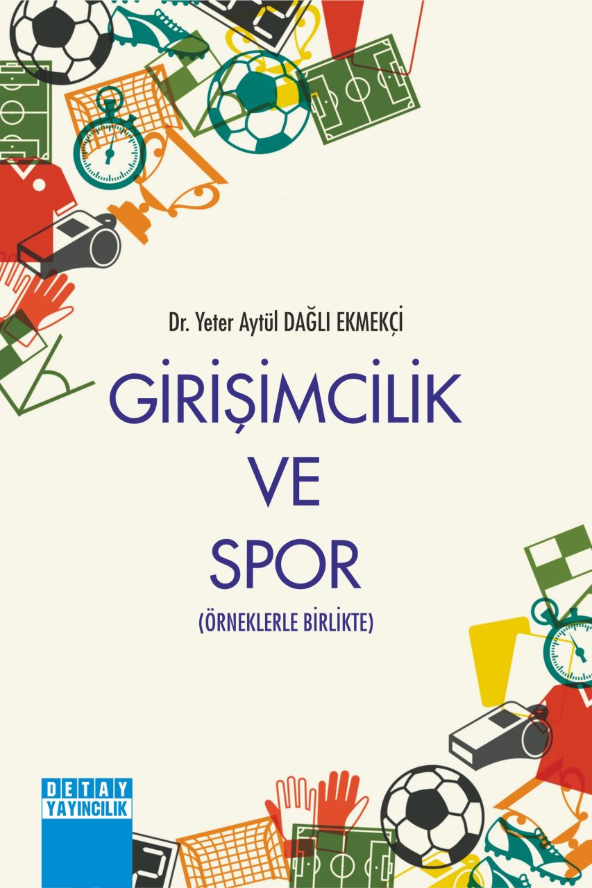 Spor Örgütleri İçin Kaynak Bir Eser: Girişimcilik ve Spor
