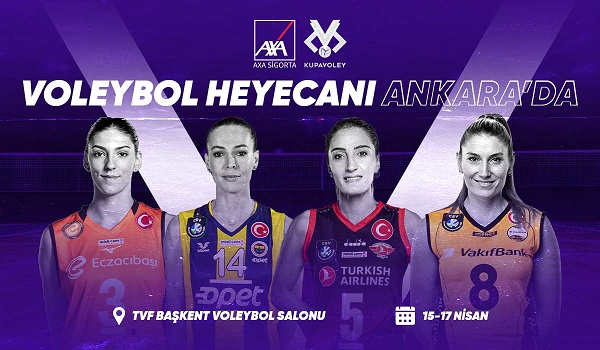 Kadınlar AXA Sigorta Kupa Voley’de Final Heyecanı Başlıyor