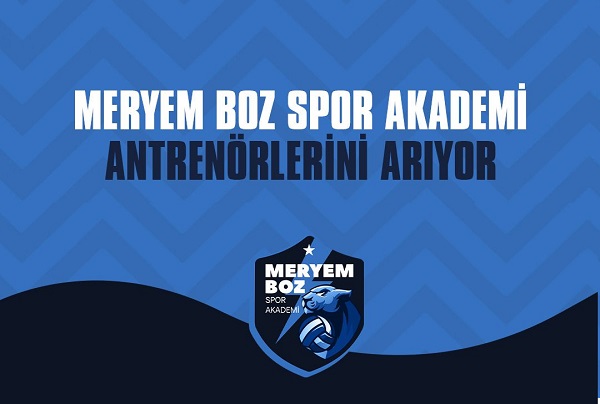 Meryem Boz Akademi, Antrenörlerini Arıyor