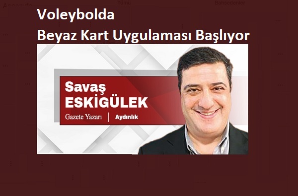 Voleybolda Beyaz Kart Uygulaması Başlıyor