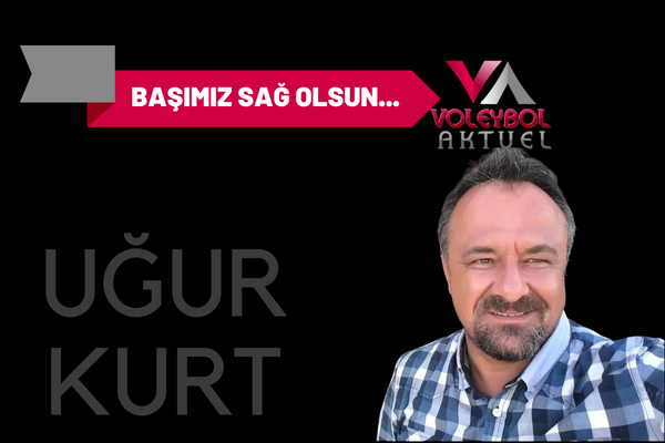 Uğur Kurt'tan Acı Haber Geldi