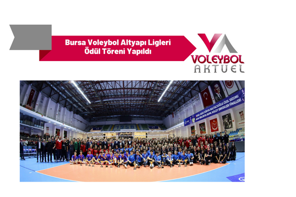 Bursa Voleybol Altyapı Ligleri Ödül Töreni Yapıldı