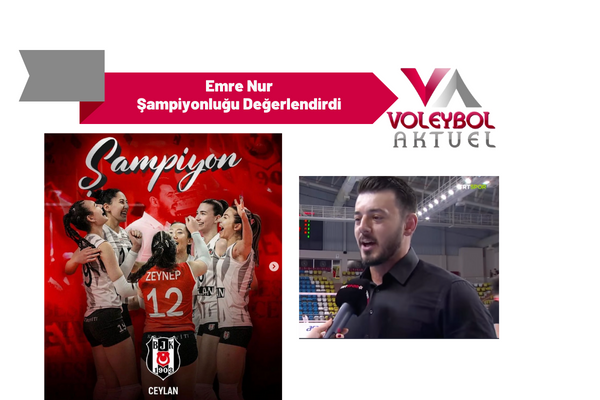 Emre Nur: ''Bekle bizi Sultanlar Ligi geliyoruz.''