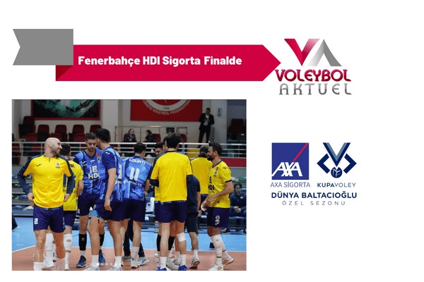 Kupa Voley'de Fenerbahçe HDI Sigorta Finalde