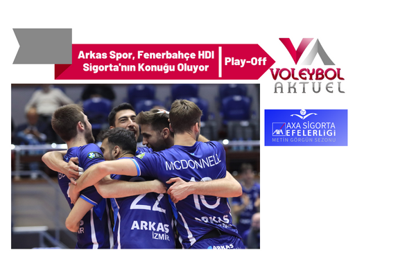 Arkas Spor, Fenerbahçe HDI Sigorta'nın Konuğu Oluyor