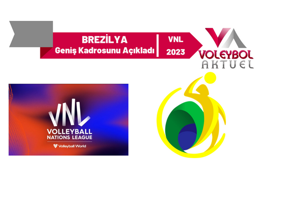 Brezilya Geniş VNL 2023 Kadrosunu Açıkladı