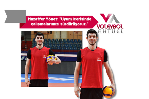 Muzaffer Yönet: ''Uyum içerisinde çalışmalarımızı sürdürüyoruz.''