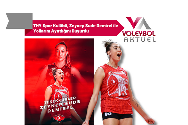 THY Spor Kulübü, Zeynep Sude Demirel ile Yollarını Ayırdığını Duyurdu