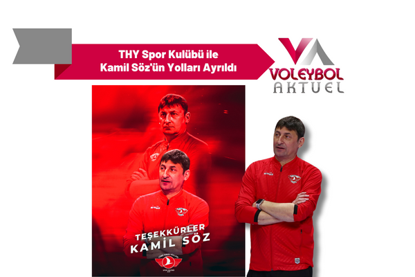 THY Spor Kulübü ile Kamil Söz'ün Yolları Ayrıldı THY Spor Kulübü ile Kamil Söz'ün Yolları Ayrıldı