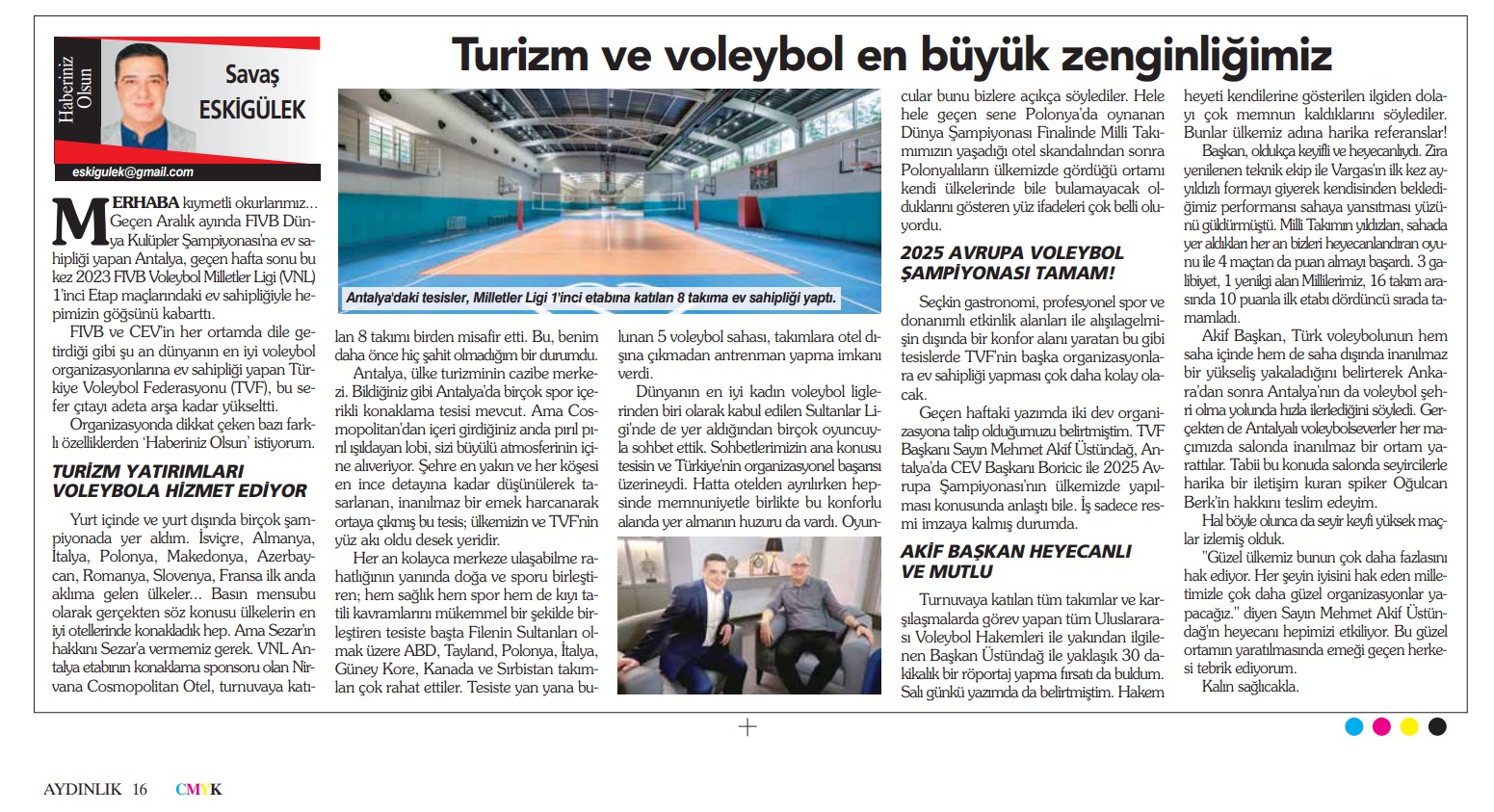 Turizm ve Voleybol En Büyük Zenginliğimiz