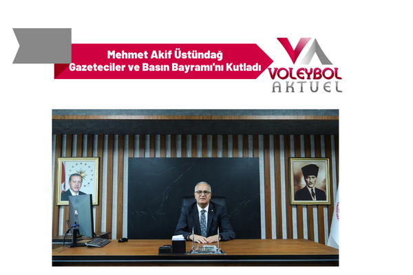 Mehmet Akif Üstündağ Gazeteciler ve Basın Bayramı'nı Kutladı