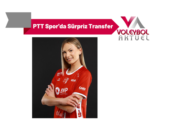 PTT Spor'da Sürpriz Transfer