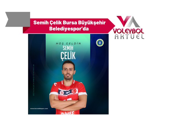 Semih Çelik Bursa Büyükşehir Belediyespor’da