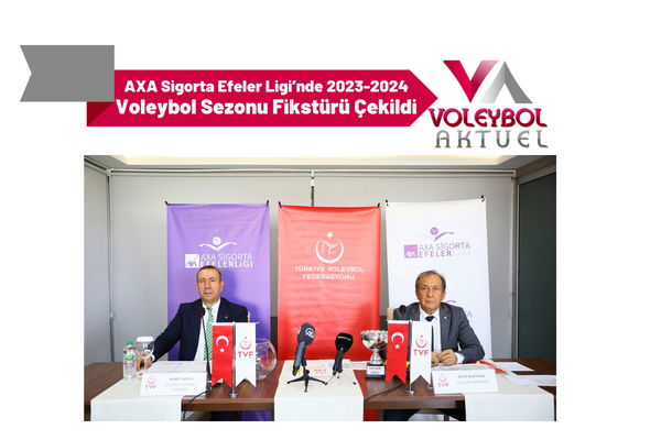AXA Sigorta Efeler Ligi’nde 2023-2024 Voleybol Sezonu Fikstürü Çekildi