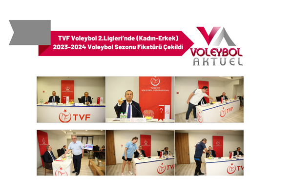 TVF Voleybol 2.Ligleri’nde (Kadın-Erkek) 2023-2024 Voleybol Sezonu Fikstürü Çekildi