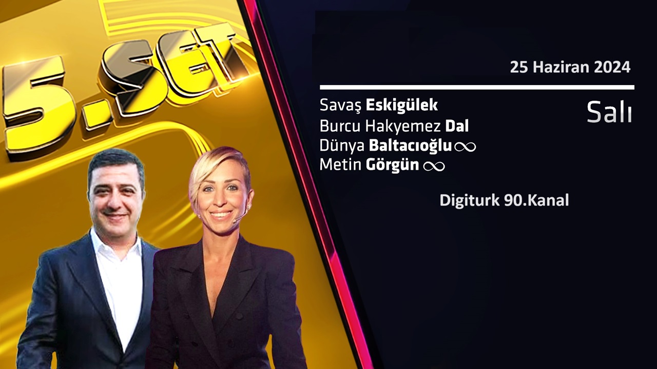 5.Set saat 19.00’den itibaren CANLI yayınlanacak