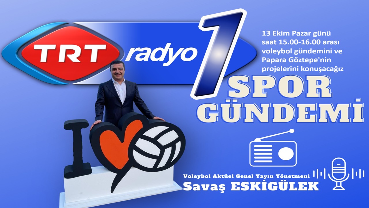 TRT Radyo1'de Konuğumuz Papara Göztepe Asbaşkanı Sinem Güntekin