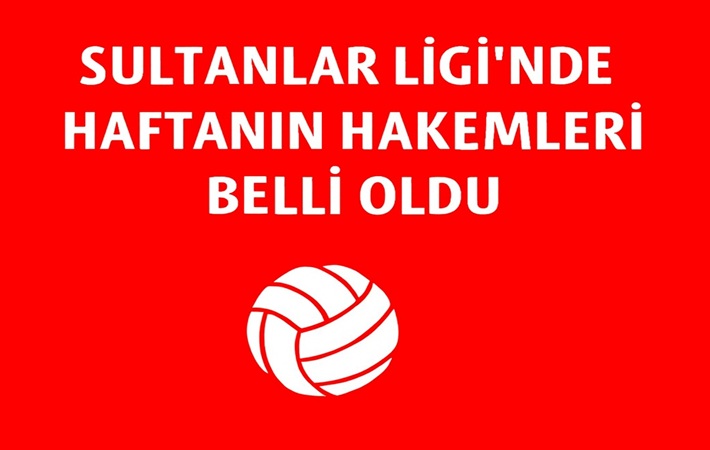 Sultanlar Ligi'nde 8. haftanın hakemleri belli oldu