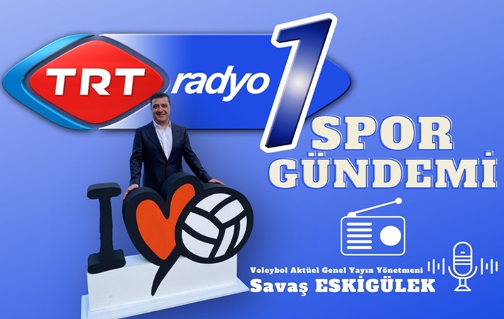 TRT Radyo1'de 27 Aralık Cumartesi voleybol saati 15:00 Konuğumuz Ömer Bektaş