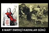8 Mart Dünya Emekçi Kadınlar Günü