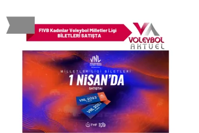 FIVB Voleybol Milletler Ligi 1. Ayak Karşılaşmalarının Biletleri Satışa Çıktı