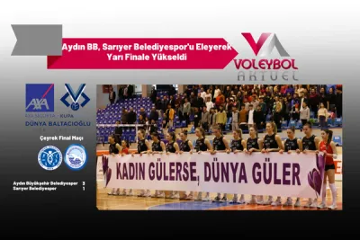 Aydın Büyükşehir Belediyespor Kupa Voley'de Yarı Finalde