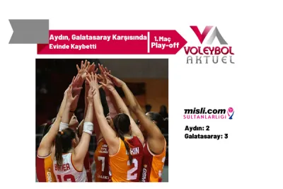 Aydın, Galatasaray Karşısında Play-off İlk Maçını Evinde Kaybetti