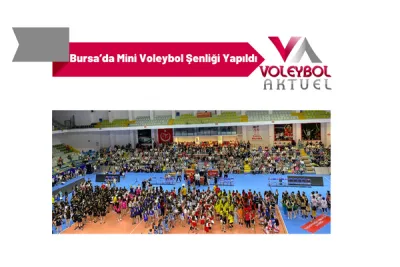 Bursa’da Mini Voleybol Şenliği Yapıldı