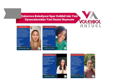 Çukurova Belediyesi Spor Kulübü’nün Yeni Oyuncularından Yeni Sezon Heyecanı