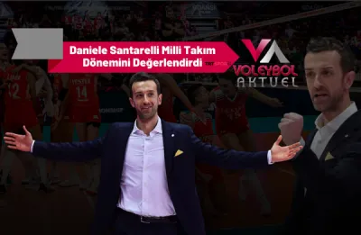 Daniele Santarelli Milli Takım Dönemini Değerlendirdi