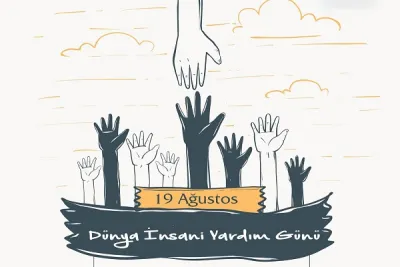 Dünya İnsani Yardım Günü Kutlu olsun