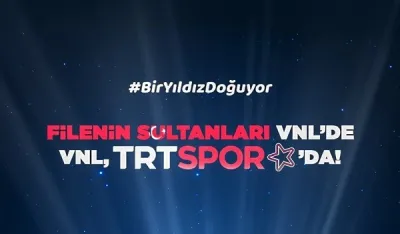 Sultanların VNL maçları TRT Spor Yıldız'da