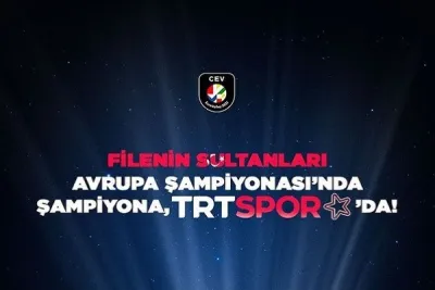 Sultanların EuroVolley Maçları TRT Spor Yıldız'da
