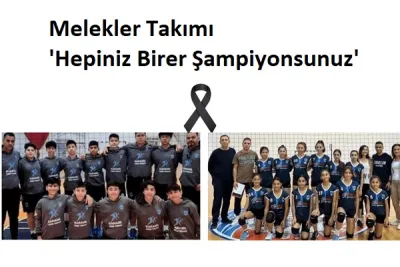 Melekler Takımı 'Hepiniz Birer Şampiyonsunuz'