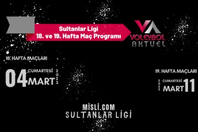 Misli.com Sultanlar Ligi 18. ve 19. Hafta Maç Programı Belli Oldu
