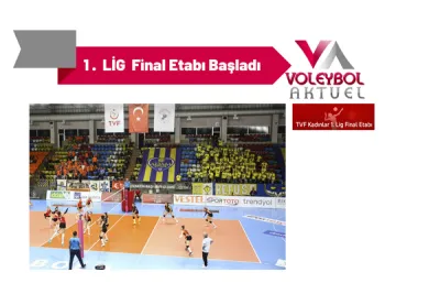 TVF Kadınlar 1. Ligi’nde Final Etabı Başladı