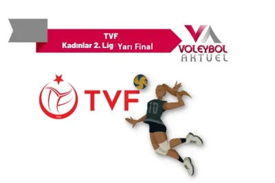 TVF Kadınlar 2.Ligi'nde Yarı Final Etabı Sona Erdi
