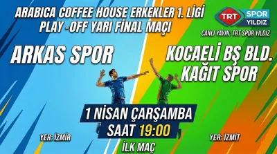 Arkas Spor Yarı Final ilk maçında Kocaeli Bş. Bld. Kağıt Spor’u edecek