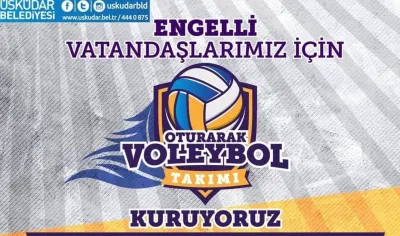 Üsküdar Belediyesi Oturarak Voleybol Takımı Kuruyor