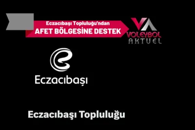 Eczacıbaşı Topluluğu'ndan Afet Bölgesine Destek