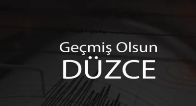 Geçmiş Olsun Düzce