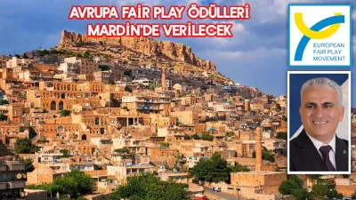 Avrupa Fair Play Ödül Töreni, Mardin'de Gerçekleştirilecek