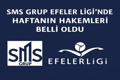 SMS Grup Efeler Ligi'nde 26. haftanın hakemleri belli oldu