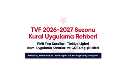 TVF 2026-2027 Sezonu Kural Uygulama Rehberi Açıklandı