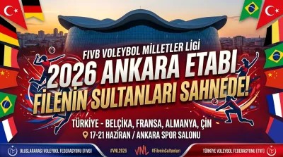 VNL Heyecanı Ankara’da